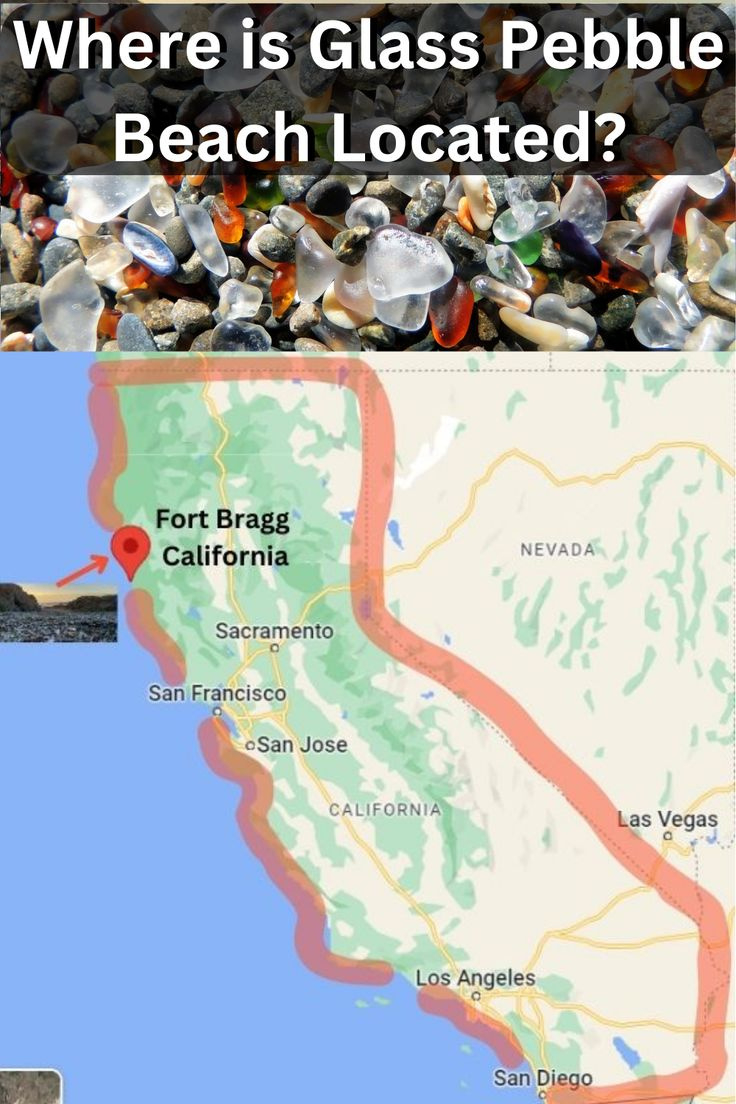 Where Is Glass Pebble Beach Located? with Glass Beach Fort Bragg Map